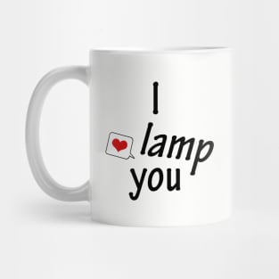 I *lamp* you - 1v Mug